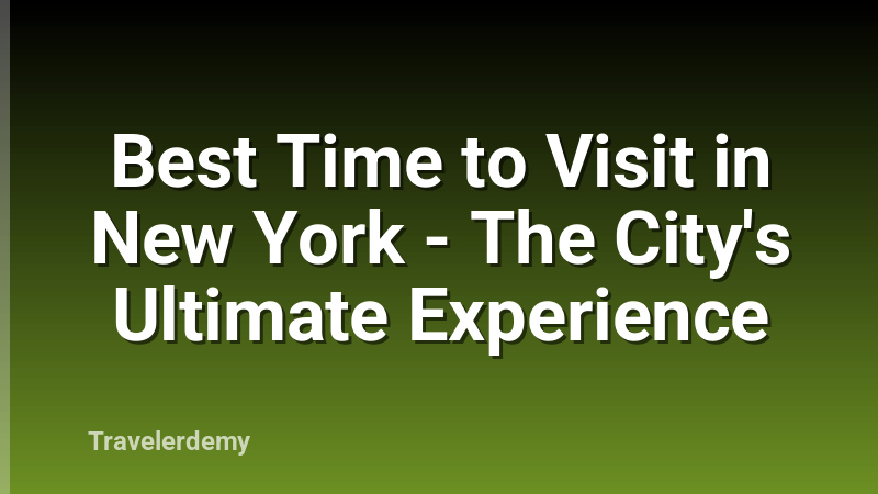 Best Time to Visit in New York - The City's Ultimate Experience